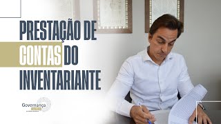 PRESTAÇÃO DE CONTAS DO INVENTARIANTE  GOVERNANÇA JURÍDICA POR MATHEUS BONACCORSI [upl. by Gavra]