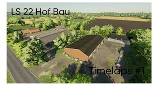 LS22 Timelaps I Savegame I Hof Bau Weterrade I Mittelgroßer Betrieb [upl. by Niaz]