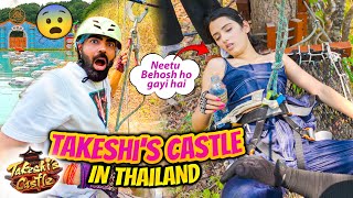 Day 1 in Thailand 🇹🇭 Takeshis Castle in Real Life 🏰  Neetu huyi Behosh 😰 [upl. by Ityak]