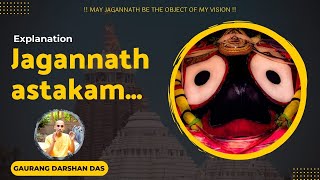 Explanation of Jagannathastakam  May Jagannath be The Object of My Vision  Gauranga Darshan Das [upl. by Enitram888]