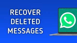 How To Recover Deleted WhatsApp Messages On PC [upl. by Ermey157]