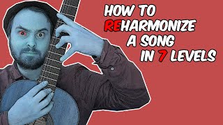 How to Reharmonize Songs in 7 Levels [upl. by Neenwahs884]