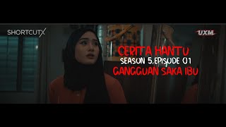 CERITA HANTU Season 5 Ep1 GANGGUAN SAKA IBU [upl. by Conti535]