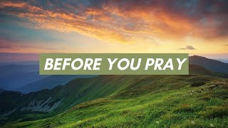 Before you Pray [upl. by Senoj]