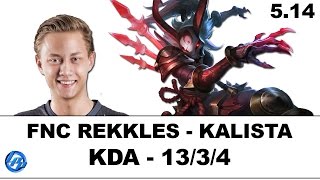 FNC Rekkles  Kalista vs Vayne  EUW SoloQ [upl. by Sardella215]