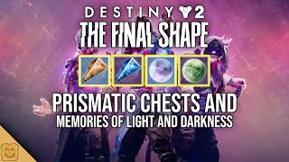 Destiny 2 The Final Shape Memory Light Memory Darkness and Prismatic Chests [upl. by Imojean]