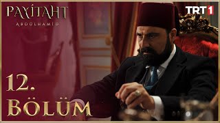 Payitaht Abdülhamid 12 Bölüm HD [upl. by Dolley]