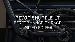 Pivot Shuttle LT  Performance CX Race Limited Edition [upl. by Undine585]