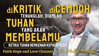 TUHAN YANG BELA  Khotbah Ps Phillip Mantofa  Faith Hope and Love Channel [upl. by Acinat]