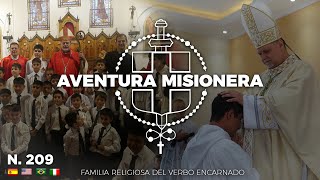 Aventura Misionera Ep 209 Nuevos SACERDOTES monjes Eucaristia y Confirmaciones Voces del Verbo [upl. by Garmaise]