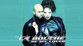 La Bouche  Be My Lover Club Mix [upl. by Attenra]