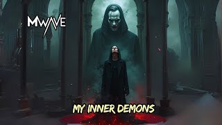 MWave  My Inner Demons [upl. by Ramak251]