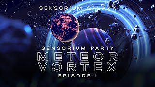 Sensorium Party Episode I Meteor Vortex [upl. by Gudren]