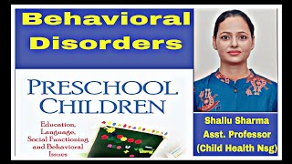 BEHAVIORAL DISORDERS IN PRE  SCHOOL CHILD  तीन से छह साल के बच्चों में व्यवहार संबंधित समस्याएं [upl. by Buzzell]