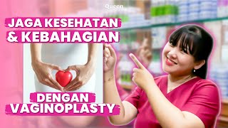 Kesehatan Kebahagiaan amp Kecantikan Vagina dengan Operasi Vaginoplasty dari Queen Plastic Surgery [upl. by Scandura233]