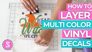 How to Layer Multi Color Vinyl Decals Silhouette CAMEO 4 No Fail Method 😍 [upl. by Piscatelli]