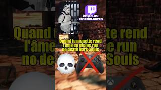 Un Stormtrooper trahit par sa manette en plein no death Dark Souls 2 gaming darksouls twitchfr [upl. by Yllak]