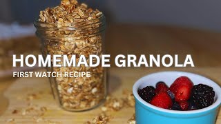 HOMEMADE GRANOLA RECIPE EASY FIRST WATCH RECIPE [upl. by Droflim]