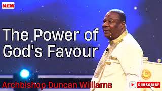 Archbishop Duncan Williams  The Power of Gods Favour [upl. by Yanel]