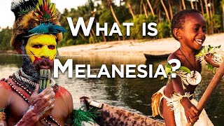 What is Melanesia [upl. by Nyledaj]