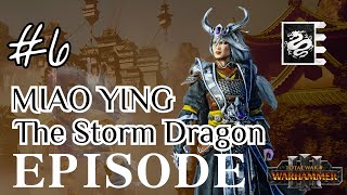 Total WarWarhammer III  Miao Ying  Grand Cathay Campaign IE Ep6 [upl. by Nehtanoj]