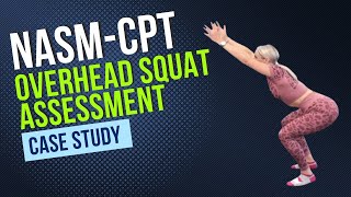 NASMCPT Overhead Squat  Case Study 1 [upl. by Eerdna]