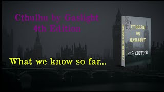 Cthulhu By Gaslight New Edition  What We Know So Far  Feb 2024 [upl. by Aiela]