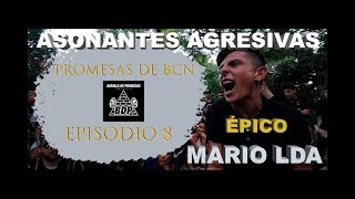 MARIO LDA ASONANTES AGRESIVAS  Promesas de BCN 8 [upl. by Enneicul]