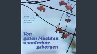 Von guten Mächten wunderbar geborgen Remastered [upl. by Arlyne]