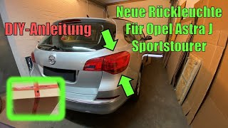 Am OPEL Astra J Sportstourer die RÜCKLEUCHTE wechseln erneuern  WÄRE das NÖTIG gewesen DIY in 4K [upl. by Ainoek591]