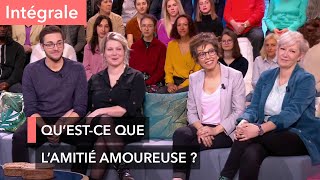 Amitié amoureuse  amis ou amants   Ça commence aujourdhui [upl. by Ltihcox]