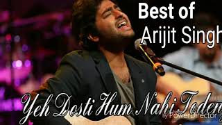 Yeh Dosti Hum Nahi Todenge Lyrics by Arijit Singh heart❤ touching songs [upl. by Nitaf755]