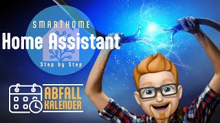 Home Assistant 15  So richtest du dir deinen Abfallkalender ein [upl. by Napas724]