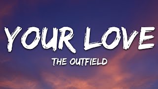 The Outfield  Your Love Lyrics [upl. by Ecitnerp]