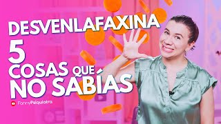 DESVENLAFAXINA 5 COSAS QUE NO SABÍAS [upl. by Hamnet]