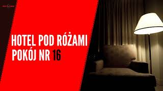 POKÓJ NR 16  OSTATNIA NOC BOGDANA [upl. by Damha]