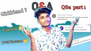 My First Qampa Video  Girlfriend   Answering Some Things  Qna [upl. by Arielle]