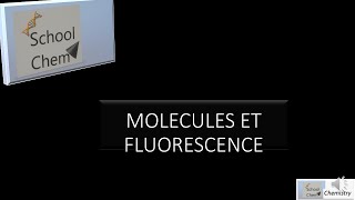 MOLECULES ET FLUORESCENCE [upl. by Alliscirp]