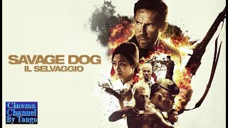 Savage Dog  Film Completo in Italiano [upl. by Paske236]