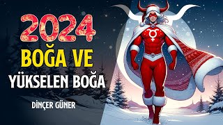 BOĞA VE YÜKSELEN BOĞA 2024DE SİZLERİ NELER BEKLİYOR [upl. by Marba]