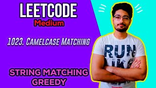 1023 Camelcase Matching  LEETCODE MEDIUM  STRING MATCHING [upl. by Peirsen]