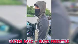 Luton Rakz  Quick Freestyle Prod Menvce amp Yjay Beats [upl. by Aron]