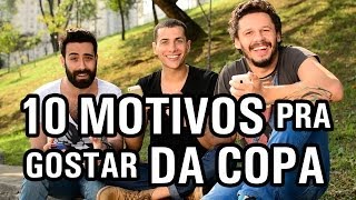 10 MOTIVOS GAYS PRA GOSTAR DA COPA  Põe na Roda [upl. by Evanthe109]