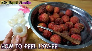 Thai Foods  How to peel and remove seed lychee [upl. by Hpesojnhoj]