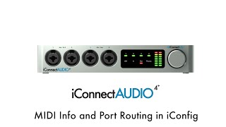 iConnectAUDIO4 Tutorial  MIDI Info and Port Routing in iConfig [upl. by Arrahs]