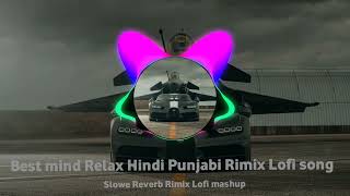 New song Slowe Reverb Rimix Lofi mashup mindrelaxing music song lofimix [upl. by Eceirehs]