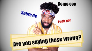 6 Mistakes That Spanish Learners Always Make [upl. by Thynne459]