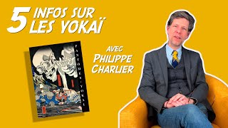 5 infos sur les yokai fantômes japonais avec Philippe Charlier [upl. by Tnirb]