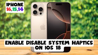 How to Enable Disable System Haptics on ios 18 iPhone 161514 [upl. by Reppep]