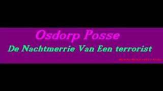 Osdorp Posse  De Nachtmerrie Van Een Terrorist [upl. by Eelymmij]